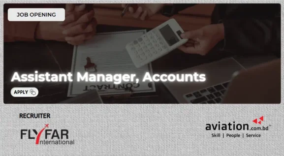 Fly Far International - Assistant Manager, Accounts